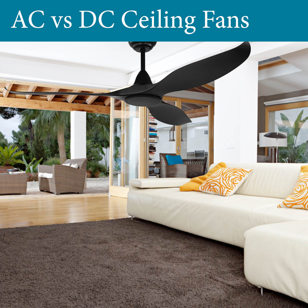 AC vs DC Ceiling Fans